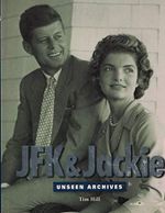 JFK & Jackie. Unseen Archives Cover des Buches JFK & Jackie. Unseen Archives (ISBN: 9780760746752)