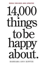 14,000 Things to Be Happy About. 25th Anniversary Edition: Newly Revised and Updated Cover des Buches 14,000 Things to Be Happy About. 25th Anniversary Edition: Newly Revised and Updated (ISBN: 9780761181804)