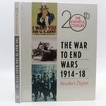The War to End Wars, 1914-18 (The Eventful 20th Century) Cover des Buches The War to End Wars, 1914-18 (The Eventful 20th Century) (ISBN: 9780762102884)