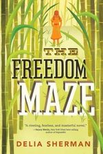 The Freedom Maze Cover des Buches The Freedom Maze (ISBN: 9780763669751)