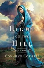A Light on the Hill (Cities of Refuge, Band 1) Cover des Buches A Light on the Hill (Cities of Refuge, Band 1) (ISBN: 9780764219863)