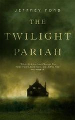 The Twilight Pariah Cover des Buches The Twilight Pariah (ISBN: 9780765397348)