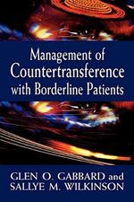Management of Countertransference with Borderline Patients Cover des Buches Management of Countertransference with Borderline Patients (ISBN: 9780765702630)