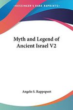 Myth and Legend of Ancient Israel Cover des Buches Myth and Legend of Ancient Israel (ISBN: 9780766193345)