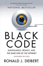 Black Code: Surveillance, Privacy, and the Dark Side of the Internet Cover des Buches Black Code: Surveillance, Privacy, and the Dark Side of the Internet (ISBN: 9780771025358)