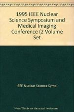 1995 IEEE Nuclear Science Symposium and Medical Imaging Conference (2 Volume Set Cover des Buches 1995 IEEE Nuclear Science Symposium and Medical Imaging Conference (2 Volume Set (ISBN: 9780780331808)