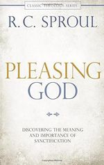 Pleasing God: Discovering the Meaning and Importance of Sanctification (Classic Theology Series) Cover des Buches Pleasing God: Discovering the Meaning and Importance of Sanctification (Classic Theology Series) (ISBN: 9780781407281)
