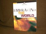 Embracing the World As Jesus Did Cover des Buches Embracing the World As Jesus Did (ISBN: 9780781456005)