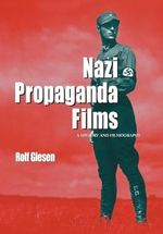 Nazi Propaganda Films: A History and Filmography Cover des Buches Nazi Propaganda Films: A History and Filmography (ISBN: 9780786438709)