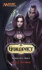 Guildpact: Ravnica Cycle, Book II (English Edition) Cover des Buches Guildpact: Ravnica Cycle, Book II (English Edition) (ISBN: 9780786957095)