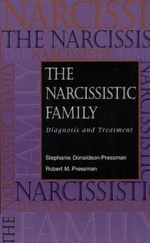 The Narcissistic Family: Diagnosis and Treatment Cover des Buches The Narcissistic Family: Diagnosis and Treatment (ISBN: 9780787908706)