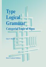 Type Logical Grammar Cover des Buches Type Logical Grammar (ISBN: 9780792332268)