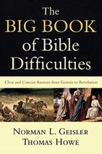 The Big Book of Bible Difficulties: Clear and Concise Answers from Genesis to Revelation Cover des Buches The Big Book of Bible Difficulties: Clear and Concise Answers from Genesis to Revelation (ISBN: 9780801071584)