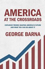 America at the Crossroads: Explosive Trends Shaping America's Future and What You Can Do About It Cover des Buches America at the Crossroads: Explosive Trends Shaping America's Future and What You Can Do About It (ISBN: 9780801075858)