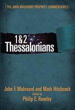 1 & 2 Thessalonians (John Walvoord Prophecy Commentaries) Cover des Buches 1 & 2 Thessalonians (John Walvoord Prophecy Commentaries) (ISBN: 9780802402486)