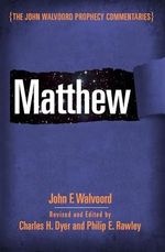Matthew (The John Walvoord Prophecy Commentaries) Cover des Buches Matthew (The John Walvoord Prophecy Commentaries) (ISBN: 9780802404763)