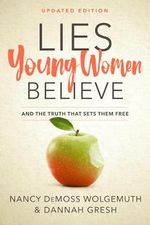 Lies Young Women Believe: And the Truth That Sets Them Free Cover des Buches Lies Young Women Believe: And the Truth That Sets Them Free (ISBN: 9780802415288)