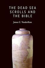 The Dead Sea Scrolls and the Bible Cover des Buches The Dead Sea Scrolls and the Bible (ISBN: 9780802866790)