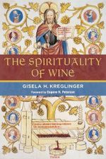 The Spirituality of Wine Cover des Buches The Spirituality of Wine (ISBN: 9780802867896)