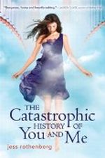 The Catastrophic History of You and Me Cover des Buches The Catastrophic History of You and Me (ISBN: 9780803737204)