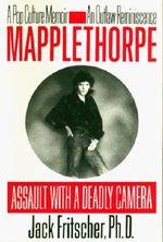 Mapplethorpe: Assault with a Deadly Camera Cover des Buches Mapplethorpe: Assault with a Deadly Camera (ISBN: 9780803893627)