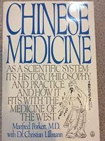 Chinese Medicine: As a Scientific System : Its History, Philosophy, and Practice and How It Fits With the Medicine of the West Cover des Buches Chinese Medicine: As a Scientific System : Its History, Philosophy, and Practice and How It Fits With the Medicine of the West (ISBN: 9780805012774)