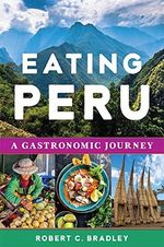 Eating Peru: A Gastronomic Journey Cover des Buches Eating Peru: A Gastronomic Journey (ISBN: 9780806192789)