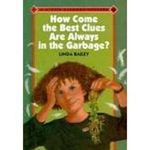 How Come the Best Clues Are Always in the Garbage? (The Stevie Diamond Mysteries , No 1) Cover des Buches How Come the Best Clues Are Always in the Garbage? (The Stevie Diamond Mysteries , No 1) (ISBN: 9780807534090)
