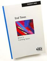 End Times: Jesus Is Coming Soon (The People's Bible Teachings) Cover des Buches End Times: Jesus Is Coming Soon (The People's Bible Teachings) (ISBN: 9780810023710)