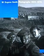 W. Eugene Smith Photographs 1934-1975 Cover des Buches W. Eugene Smith Photographs 1934-1975 (ISBN: 9780810941915)