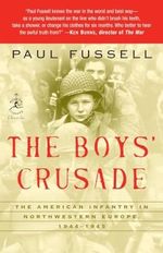 The Boys' Crusade: The American Infantry in Northwestern Europe, 1944-1945 (Modern Library Chronicles) Cover des Buches The Boys' Crusade: The American Infantry in Northwestern Europe, 1944-1945 (Modern Library Chronicles) (ISBN: 9780812974881)