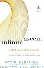 Infinite Ascent: A Short History of Mathematics (Modern Library Chronicles, Band 22) Cover des Buches Infinite Ascent: A Short History of Mathematics (Modern Library Chronicles, Band 22) (ISBN: 9780812978711)