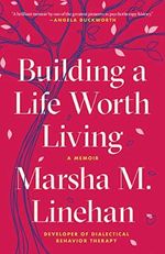 Building a Life Worth Living: A Memoir Cover des Buches Building a Life Worth Living: A Memoir (ISBN: 9780812984996)