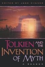 Tolkien and the Invention of Myth Cover des Buches Tolkien and the Invention of Myth (ISBN: 9780813192017)