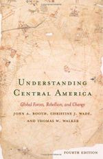 Understanding Central America: Global Forces, Rebellion, and Change Cover des Buches Understanding Central America: Global Forces, Rebellion, and Change (ISBN: 9780813341958)