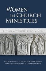 Women in Church Ministries: Reform Movements in Ecumenism Cover des Buches Women in Church Ministries: Reform Movements in Ecumenism (ISBN: 9780814685136)