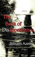 The Book of Disappearance: A Novel (Middle East Literature in Translation) Cover des Buches The Book of Disappearance: A Novel (Middle East Literature in Translation) (ISBN: 9780815611110)