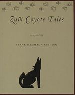 Zuni Coyote Tales Cover des Buches Zuni Coyote Tales (ISBN: 9780816518920)