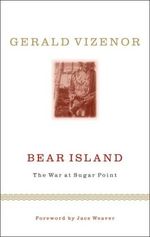 Bear Island: The War at Sugar Point (Indigenous Americas) Cover des Buches Bear Island: The War at Sugar Point (Indigenous Americas) (ISBN: 9780816646999)