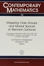 Mapping Class Groups and Moduli Spaces of Riemann Surfaces: Proceedings of Workshops Held June 24-28, 1991 and August 6-10, 1991 in Gottingen, Germa (Contemporary Mathematics) Cover des Buches Mapping Class Groups and Moduli Spaces of Riemann Surfaces: Proceedings of Workshops Held June 24-28, 1991 and August 6-10, 1991 in Gottingen, Germa (Contemporary Mathematics) (ISBN: 9780821851678)