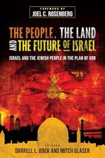 The People, the Land, and the Future of Israel: Israel and the Jewish People in the Plan of God Cover des Buches The People, the Land, and the Future of Israel: Israel and the Jewish People in the Plan of God (ISBN: 9780825443626)