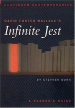 David Foster Wallace's Infinite Jest: A Reader's Guide (Continuum Contemporaries) Cover des Buches David Foster Wallace's Infinite Jest: A Reader's Guide (Continuum Contemporaries) (ISBN: 9780826414779)