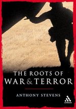 The Roots of War and Terror (Continuum Compact Series) Cover des Buches The Roots of War and Terror (Continuum Compact Series) (ISBN: 9780826476319)