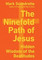 The Ninefold Path of Jesus: Hidden Wisdom of the Beatitudes Cover des Buches The Ninefold Path of Jesus: Hidden Wisdom of the Beatitudes (ISBN: 9780830846849)
