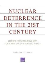 Nuclear Deterrence in the 21st Century: Lessons from the Cold War for a New Era of Strategic Piracy Cover des Buches Nuclear Deterrence in the 21st Century: Lessons from the Cold War for a New Era of Strategic Piracy (ISBN: 9780833059307)