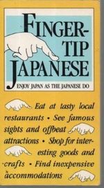 Fingertip Japanese: Enjoy Japan As the Japanese Do Cover des Buches Fingertip Japanese: Enjoy Japan As the Japanese Do (ISBN: 9780834802704)