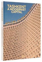 Tashkent: A Modernist Capital Cover des Buches Tashkent: A Modernist Capital (ISBN: 9780847899982)