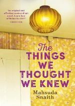The Things We Thought We Knew Cover des Buches The Things We Thought We Knew (ISBN: 9780857524683)