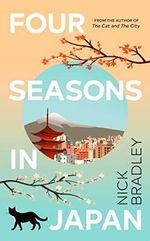 Four Seasons in Japan: A big-hearted book-within-a-book about finding purpose and belonging, perfect for fans of Matt Haig’s THE MIDNIGHT LIBRARY Cover des Buches Four Seasons in Japan: A big-hearted book-within-a-book about finding purpose and belonging, perfect for fans of Matt Haig’s THE MIDNIGHT LIBRARY (ISBN: 9780857529350)