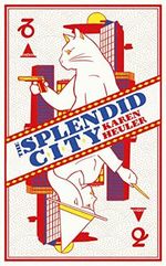 The Splendid City Cover des Buches The Splendid City (ISBN: 9780857669858)